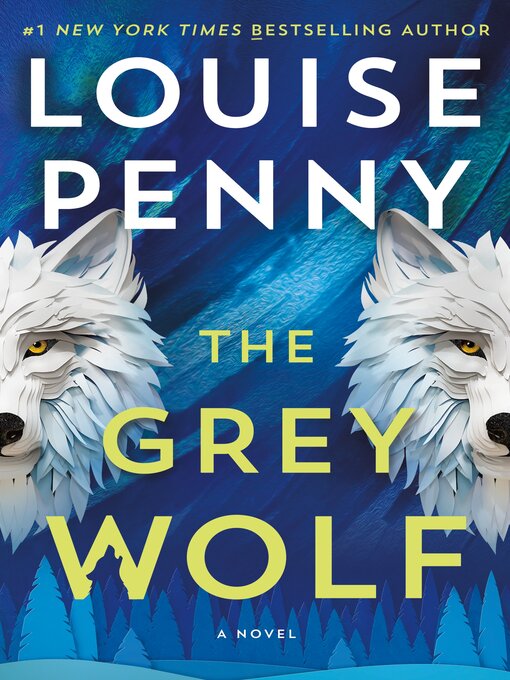 Title details for The Grey Wolf by Louise Penny - Wait list